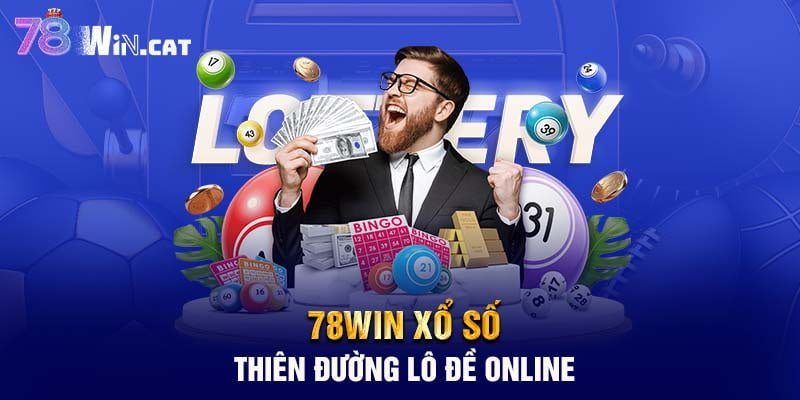 78WIN xổ số – Thiên đường lô đề online