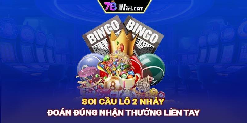 SOI CẦU LÔ 2 NHÁY - ĐOÁN ĐÚNG NHẬN THƯỞNG LIỀN TAY