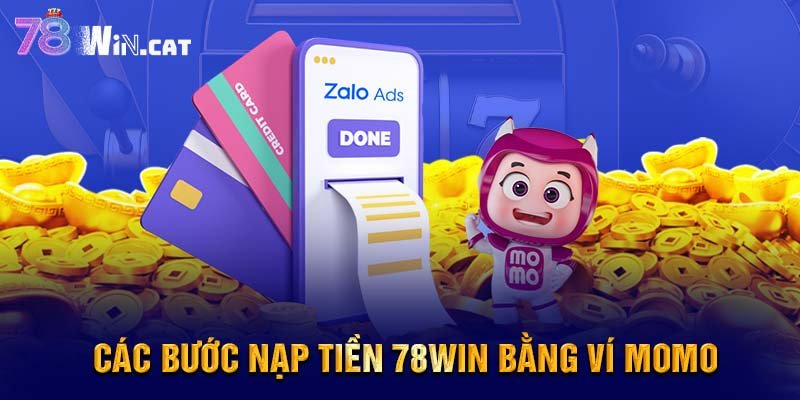 Các bước nạp tiền 78WIN bằng ví MOMO