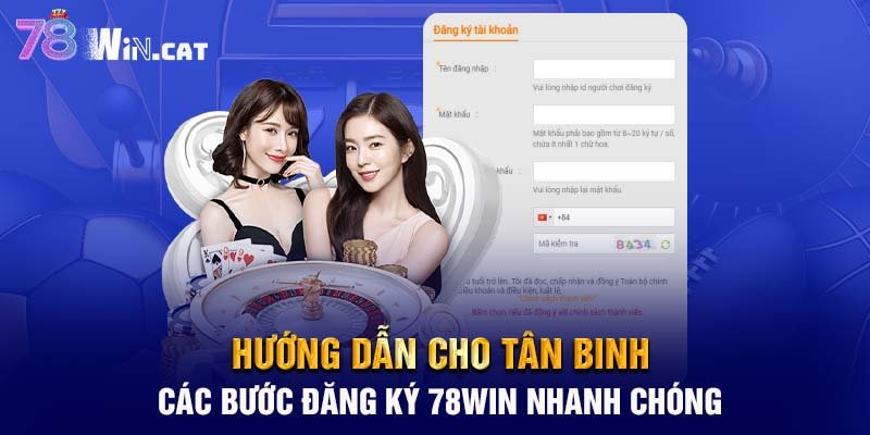 Hướng dẫn cho tân binh các bước đăng ký 78WIN nhanh chóng