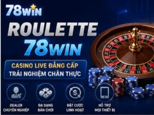 Roulette 78WIN Là Gì?